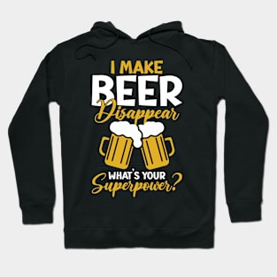 I Make Beer Disappear Funny Beer Shotgun College Drinking Hoodie